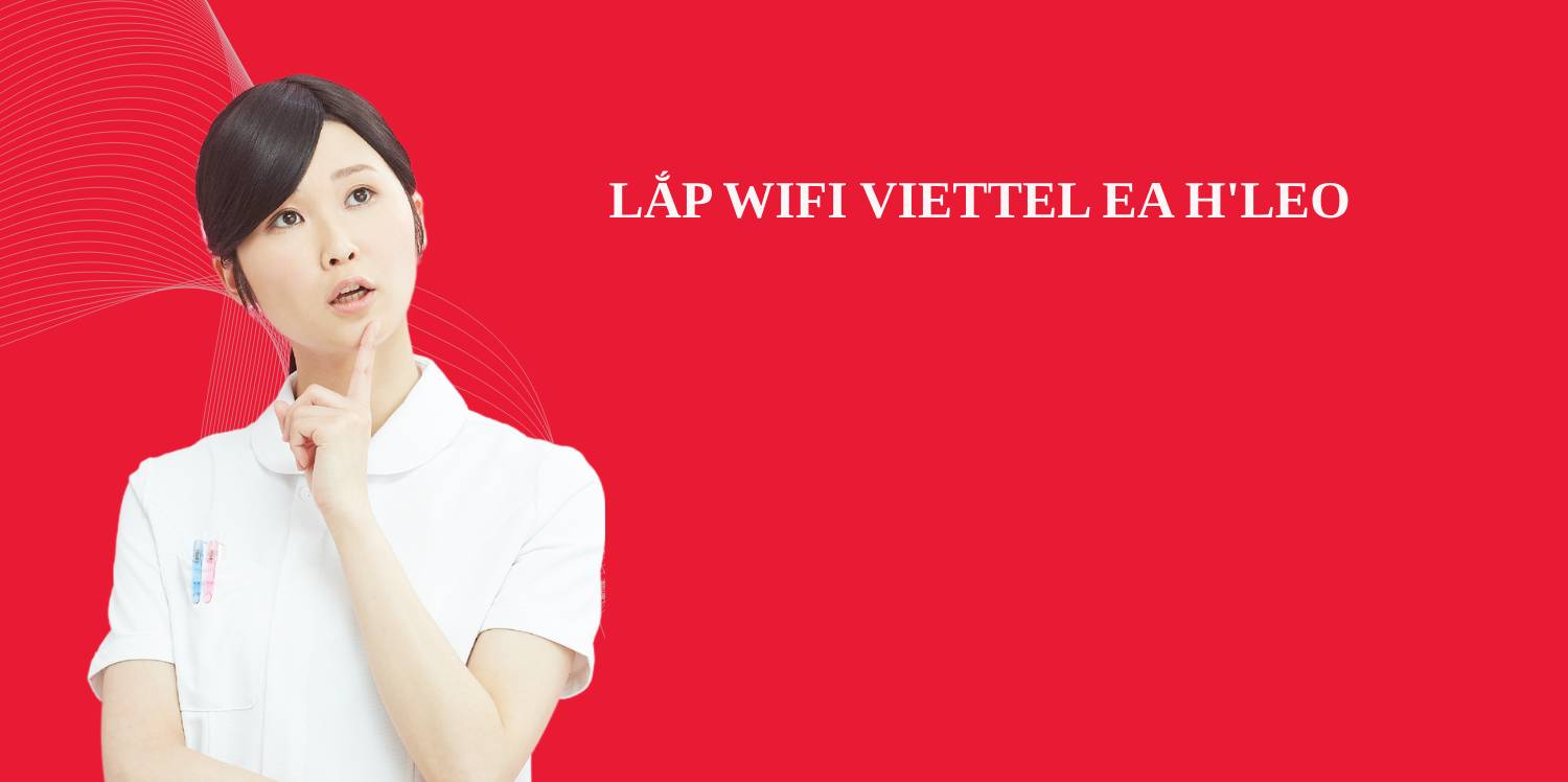 lắp internet viettel ea h'leo