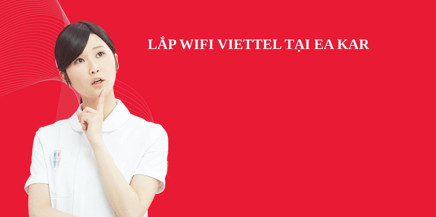 lắp wifi viettel ea kar