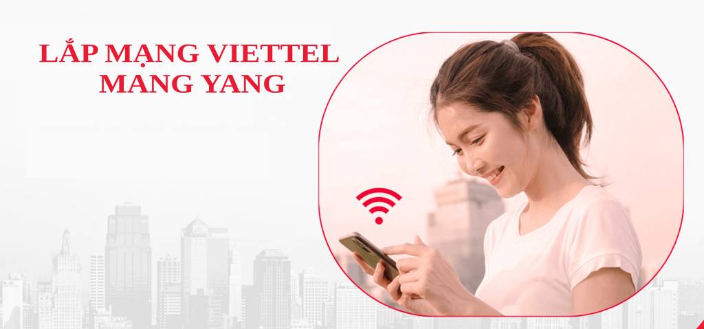 lắp wifi viettel mang yang